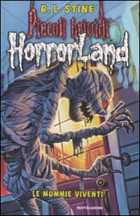 Le mummie viventi. Horrorland. Vol. 6