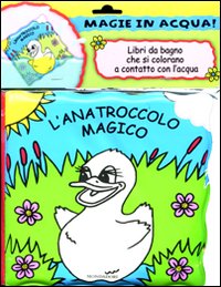 L'anatroccolo magico. Magie in acqua!