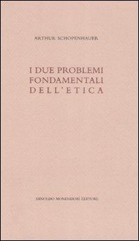 I due problemi fondamentali dell'etica