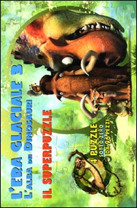 L'era glaciale 3. L'alba dei dinosauri. Il super puzzle