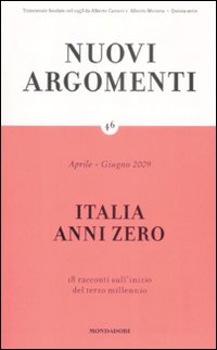 Nuovi argomenti. Vol. 46: Italia anni zero