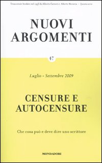 Nuovi argomenti. Vol. 47: Censure e autocensure