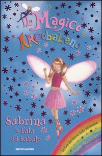 Sabrina, la fata del sabato. Il magico arcobaleno. Vol. 34