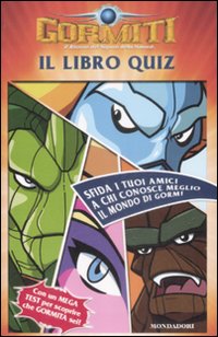 Il libro quiz. Gormiti