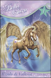 Il volo di Valkrist. Bella Sara. Vol. 1