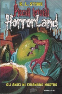 Gli amici mi chiamano mostro. Horrorland. Vol. 7