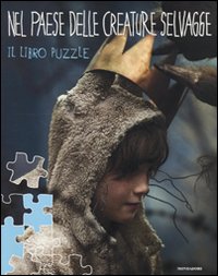 Nel paese delle creature selvagge. Libro puzzle