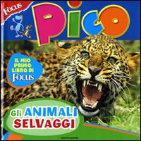 Focus Pico. Animali selvaggi