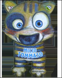 Micio Tommaso. Libri a 4 zampe