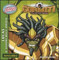 Lucas. Il signore della foresta. Gormiti. Minilibro