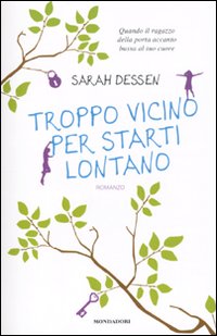 Troppo vicino per starti lontano