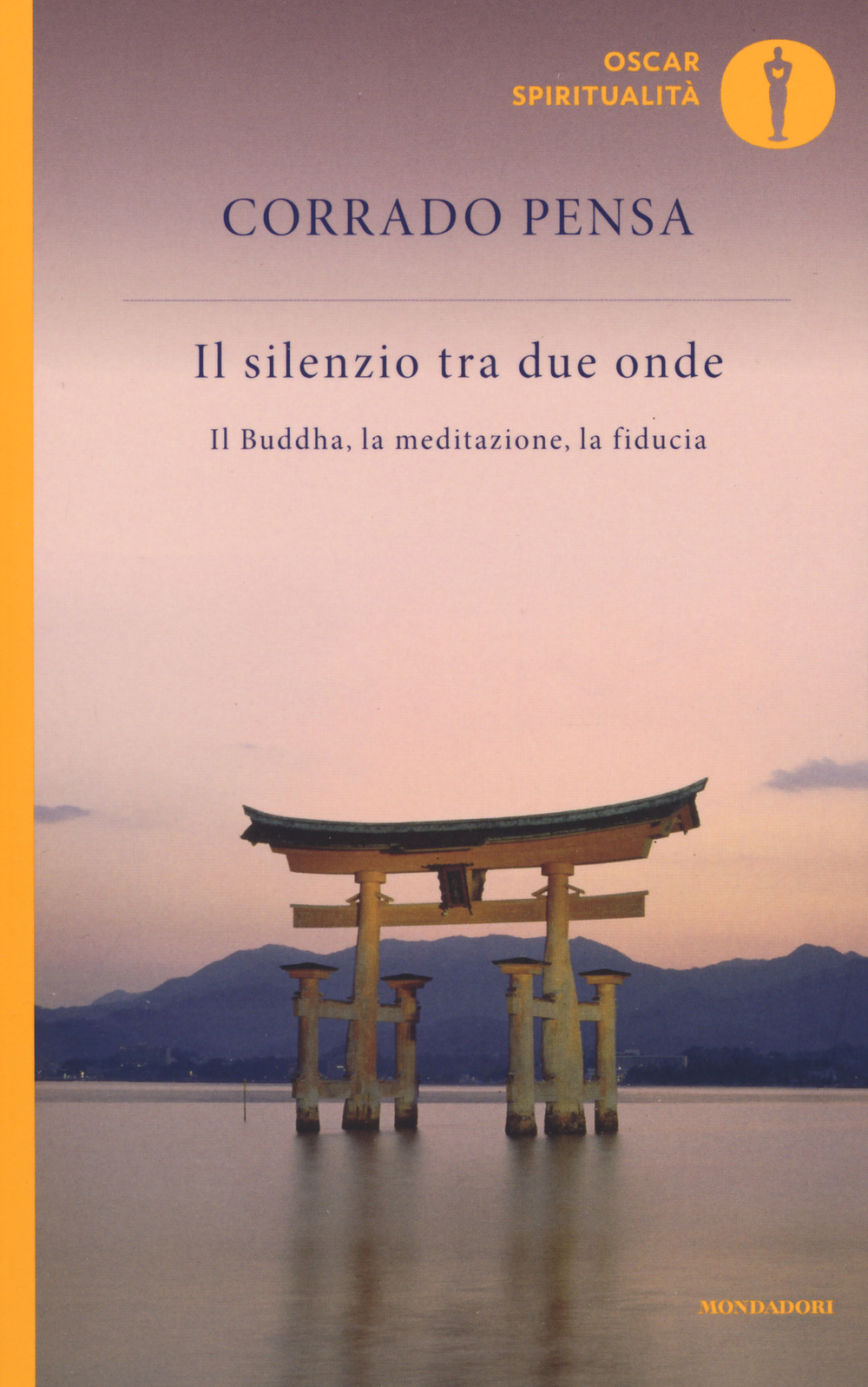 Il silenzio tra due onde. Il Buddha, la meditazione, la fiducia