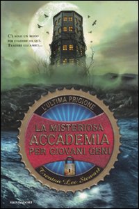 L'ultima prigione. La misteriosa accademia per giovani geni