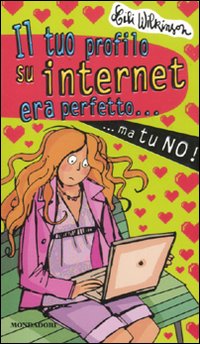 Il tuo profilo su internet era perfetto... ma tu no!
