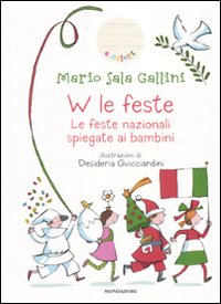 W le feste. Le feste nazionali spiegate ai bambini