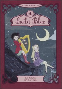 La musica della luna. Leila blue. Vol. 2