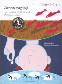 Io cambierò il mondo. Poesie per crescere