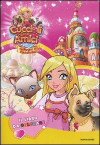 Cuccioli cerca amici. Nel regno di Pocketville. Il libro da colorare