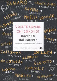 Volete sapere chi sono io? Racconti dal carcere