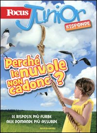 Focus Junior risponde. Perché le nuvole non cadono?