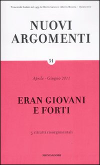 Nuovi argomenti. Vol. 54: Eran giovani e forti