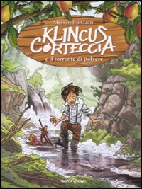 Klincus Corteccia e il torrente di polvere. Vol. 7