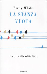 La stanza vuota. Uscire dalla solitudine