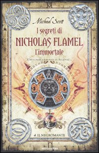 Il negromante. I segreti di Nicholas Flamel, l'immortale. Vol. 4