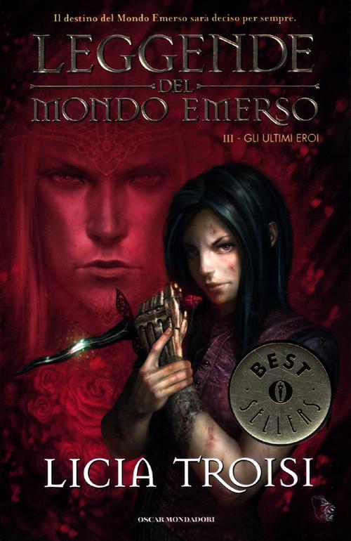 Gli ultimi eroi. Leggende del mondo emerso. Vol. 3