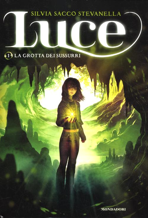 La grotta dei sussurri. Luce. Vol. 1