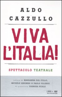 Viva l'Italia! Risorgimento e Resistenza: perché dobbiamo essere orgogliosi della nostra nazione