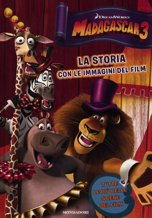 Madagascar 3. La storia con le immagini del film