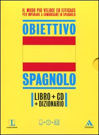 Langenscheidt. Obiettivo spagnolo. Lo spagnolo in 30 giorni. Con dizionario