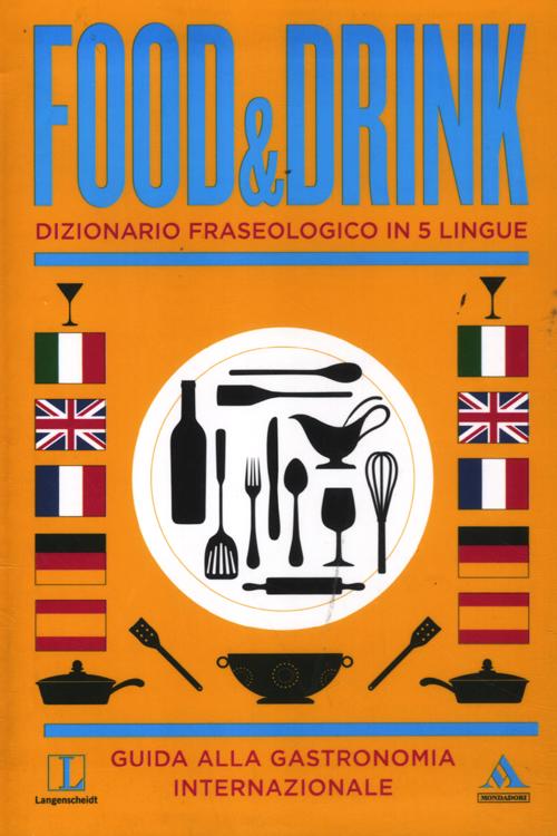 Langenscheidt. Food & drink. Dizionario fraseologico in 5 lingue