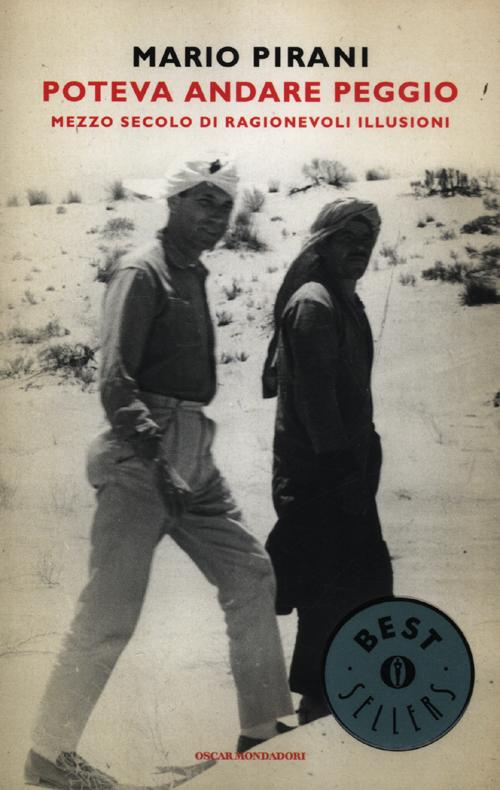 Poteva andare peggio. Mezzo secolo di ragionevoli illusioni