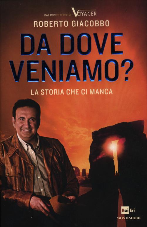 Da dove veniamo? La storia che ci manca