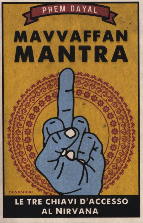Mavvaffanmantra. Le tre chiavi d'accesso al Nirvana
