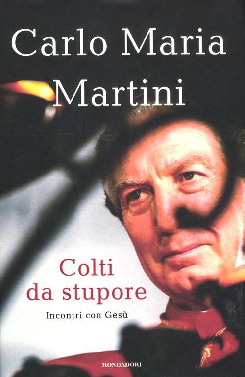 Colti da stupore. Incontri con Gesù