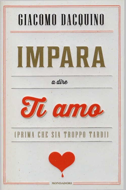 Impara a dire ti amo (prima che sia troppo tardi)