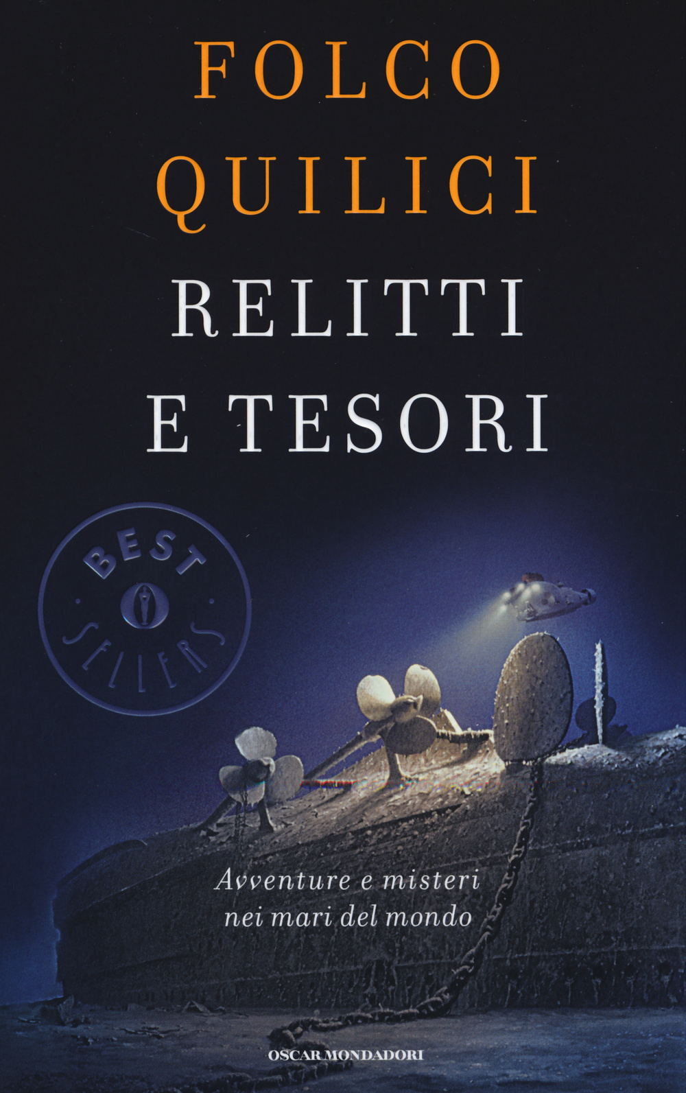 Relitti e tesori. Avventure e misteri nei mari del mondo