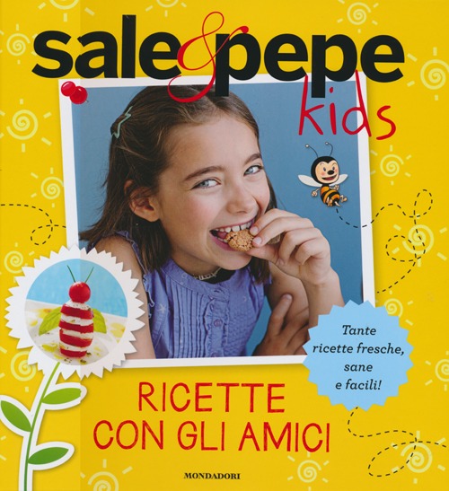 Ricette con gli amici. Sale & Pepe Kids. Vol. 2