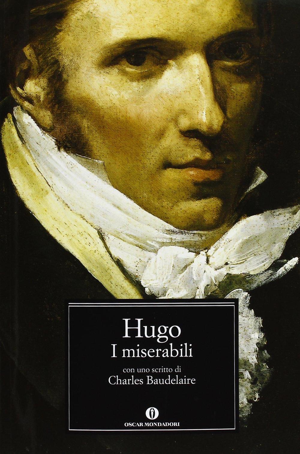 I miserabili. Con uno scritto di Charles Baudelaire