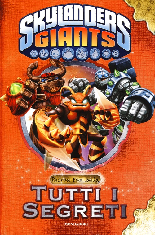 Skylanders Giants. Tutti i segreti