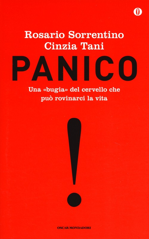 Panico. Una bugia del cervello che può rovinarci la vita