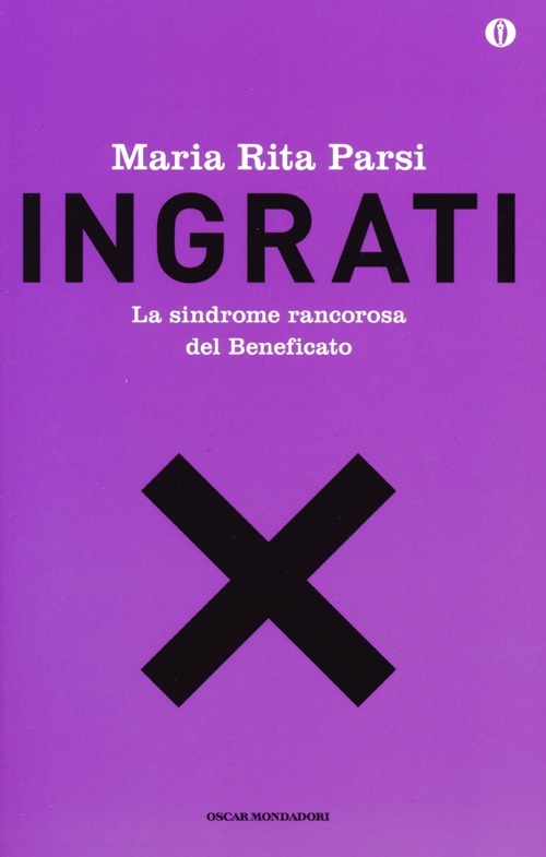 Ingrati. La sindrome rancorosa del beneficato
