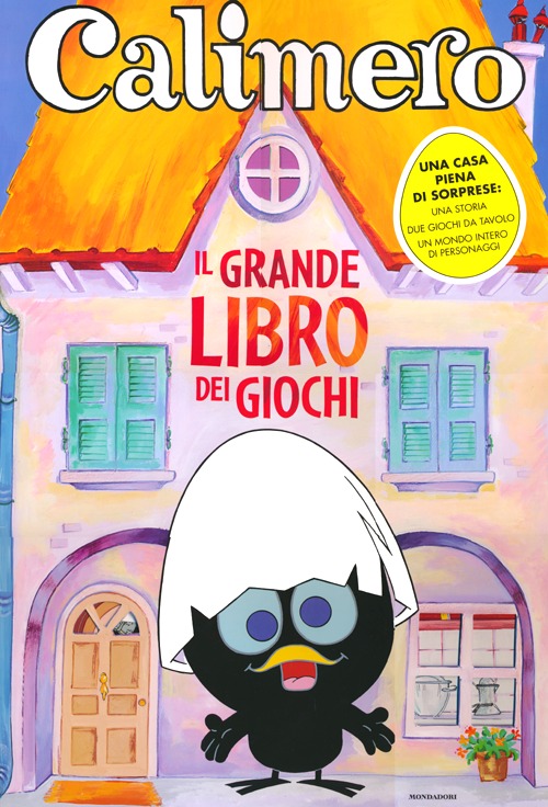 Calimero. Il grande libro dei giochi
