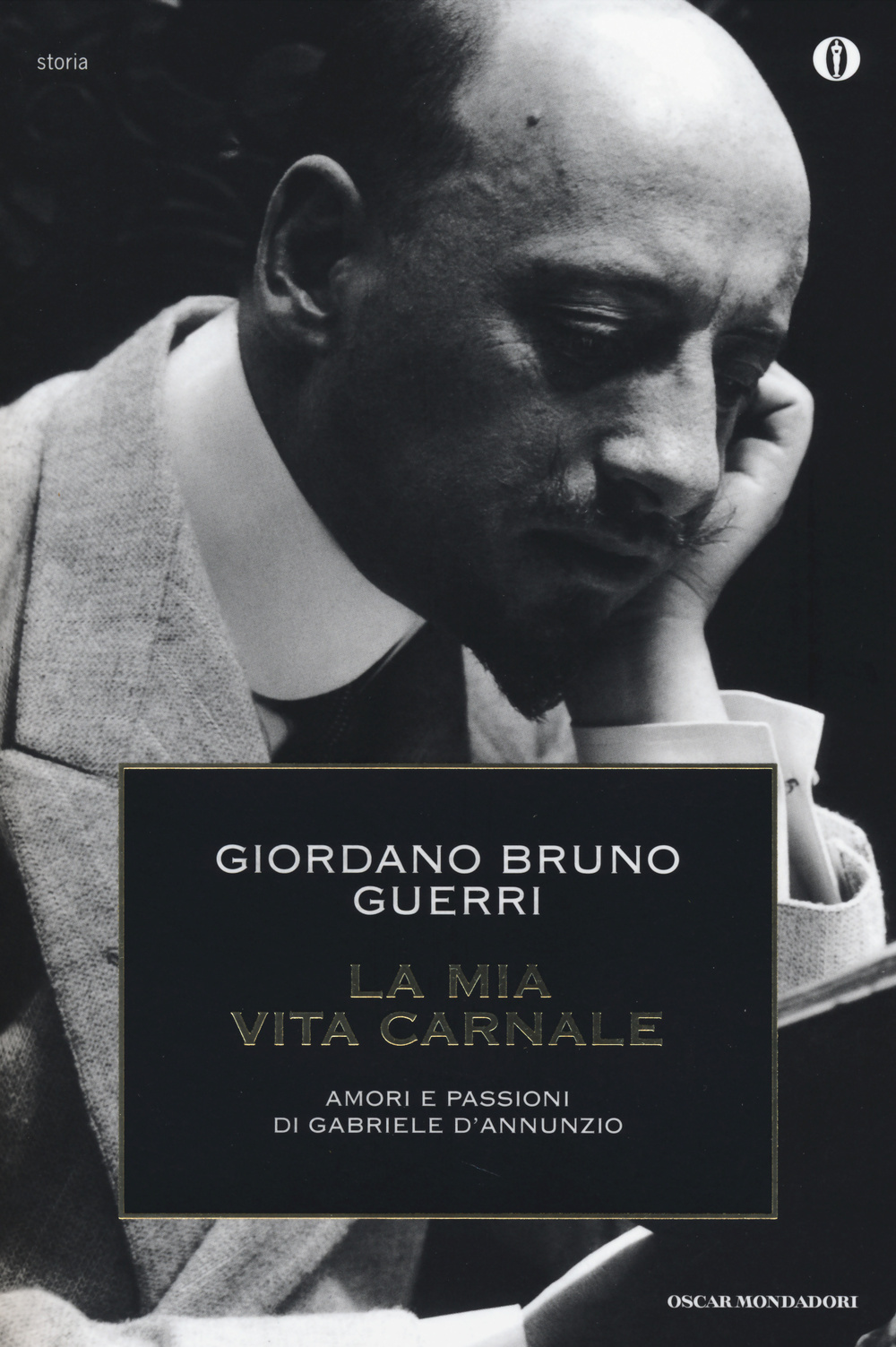 La mia vita carnale. Amori e passioni di Gabriele D'Annunzio