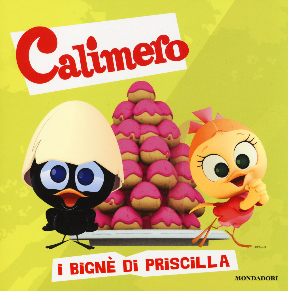 I bignè di Priscilla. Calimero