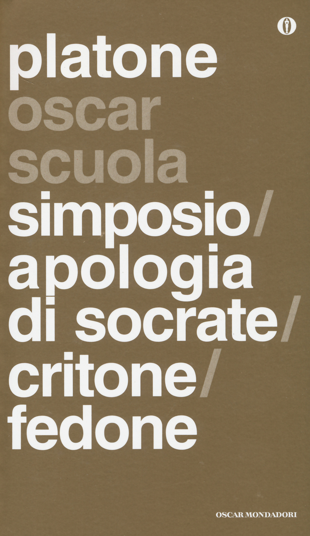 Simposio-Apologia di Socrate-Critone-Fedone. Testo greco a fronte