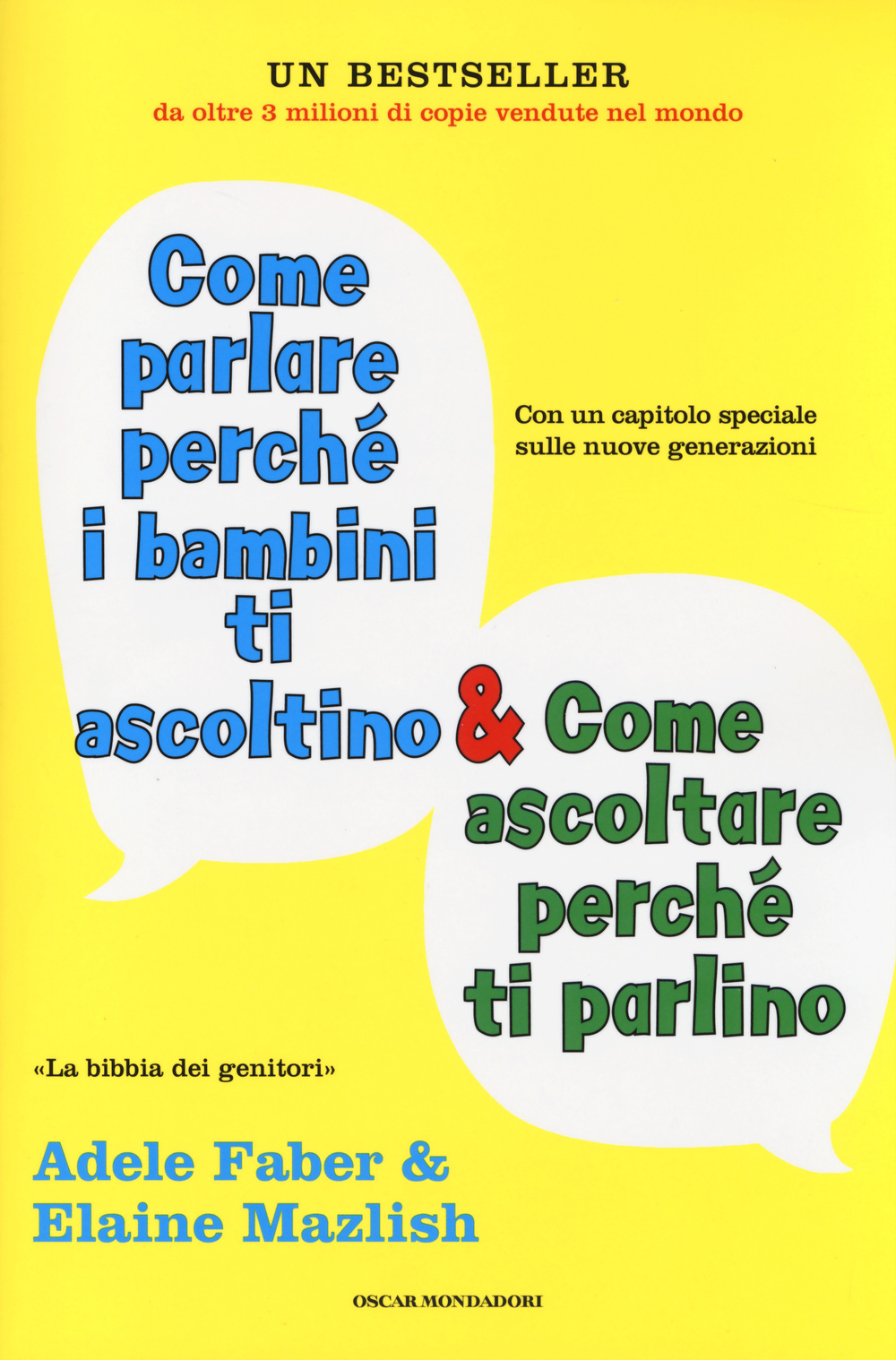 Come parlare perché i bambini ti ascoltino & come ascoltare perché ti parlino